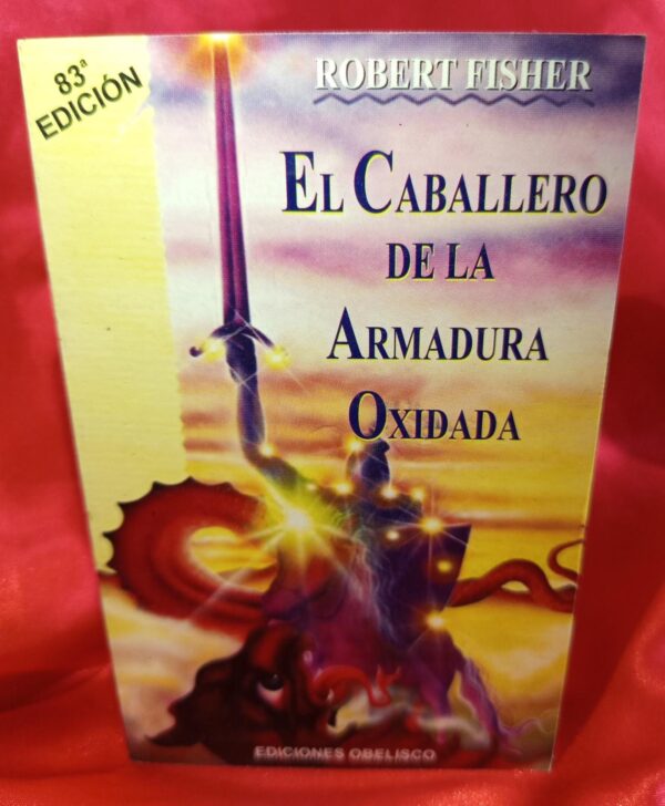 El caballero de la armadura oxidada